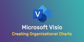 Creating Organizational Charts with Microsoft Visio