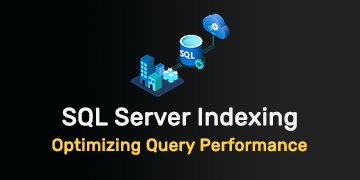 Optimizing SQL Server Indexing for Query Performance