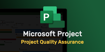 Project Quality Assurance and Microsoft Project