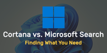 Cortana vs. Microsoft Search - Finding What You Need