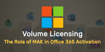 The Role of MAK in Office 365 Activation