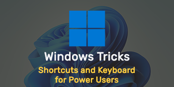 Windows Shortcuts and Keyboard Tricks for Power Users