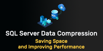 SQL Server Data Compression: Saving Space and Improving Performance