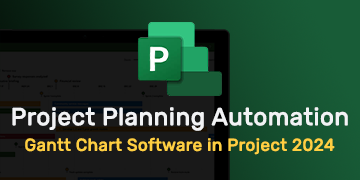 Project Planning Automation: Gantt Chart Software in Project 2024