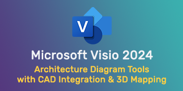 Visio 2024 - Architecture Diagram Tools with CAD Integration & 3D Mapping