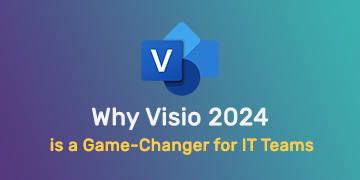 Why Visio 2024 is a Game-Changer for IT Teams