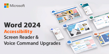 Office 2024 Accessibility - Screen Reader & Voice Command Upgrades