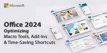 Optimizing Office 2024 - Macro Tools, Add-Ins & Time-Saving Shortcuts