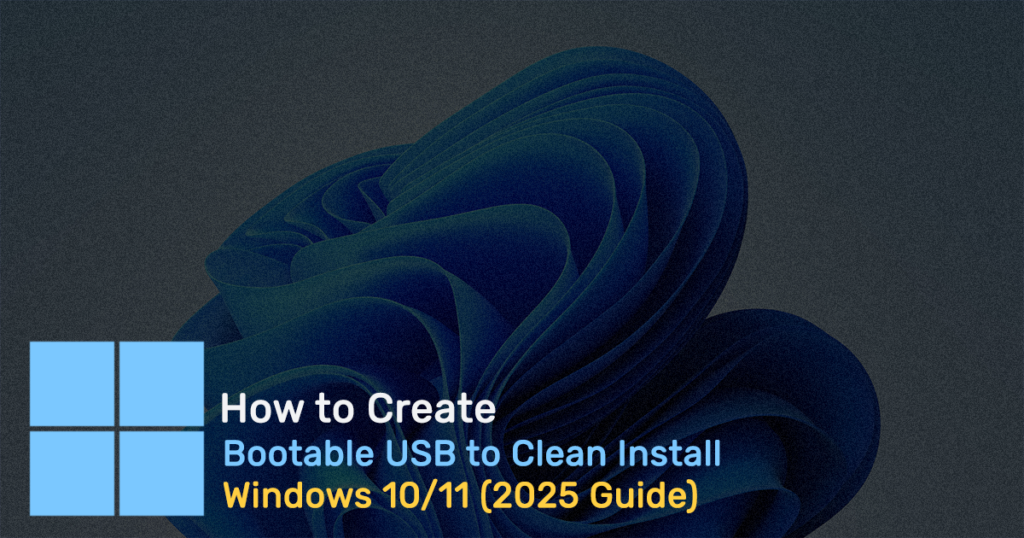 Create Windows 10/11 Bootable USB & Clean Install (2025)