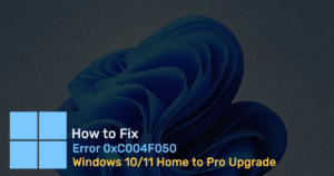 Fix Error 0xC004F050 - Windows 10/11 home to Pro Upgrade