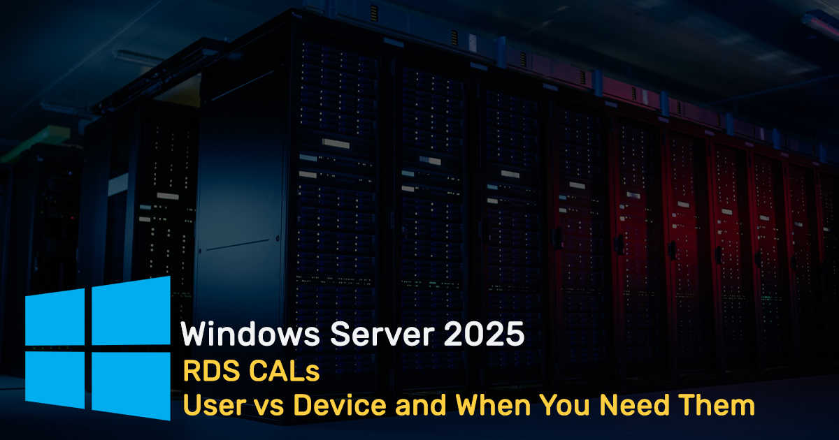 Windows Server 2025 RDS CALs - User vs Device and When You Need Them